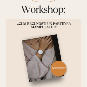 Workshop „Cum recunoști un partener manipulator”